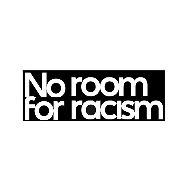 Authentique, Badge "No Room For Racism